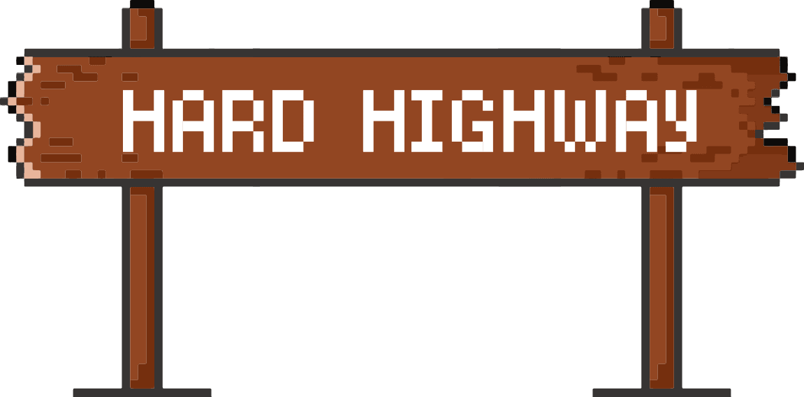 Street sign labelled 'Hard Highway'